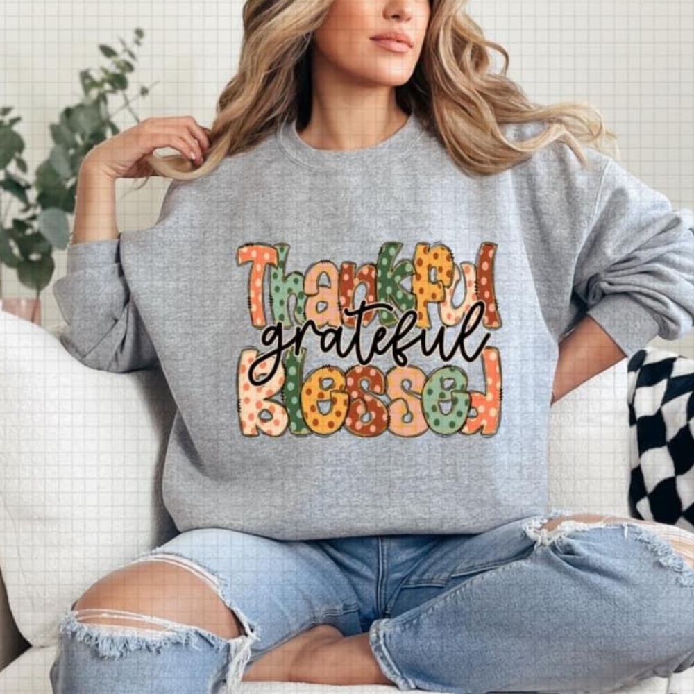 THANKFUL GRATEFUL BLESSED SWEATSHIRT!